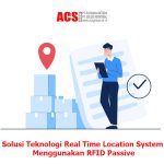 Solusi Teknologi Real Time Location System Menggunakan RFID Passive